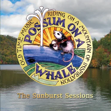 The Sunburst Sessions by Possum On A Whale - album cover