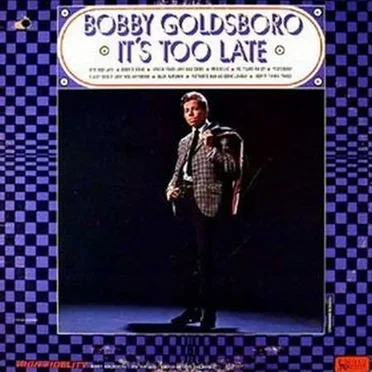 It's Too Late by Bobby Goldsboro - album cover