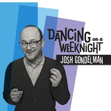 Dancing on a Weeknight by Josh Gondelman - album cover