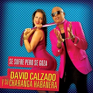 Se sufre pero se goza by David Calzado y su Charanga Habanera - album cover