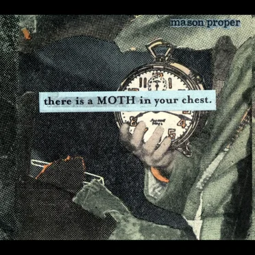 There Is a Moth in Your Chest