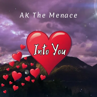 Into You by AK The Menace - album cover
