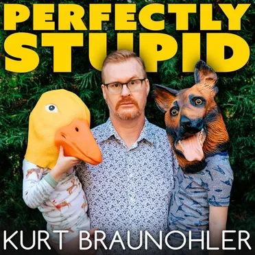 Perfectly Stupid by Kurt Braunohler - album cover
