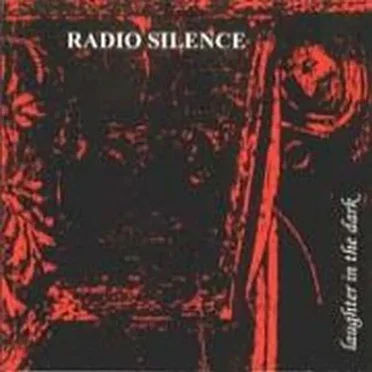 Laughter in the Dark (as Radio Silence)