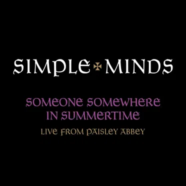 Someone Somewhere in Summertime (live From Paisley Abbey)