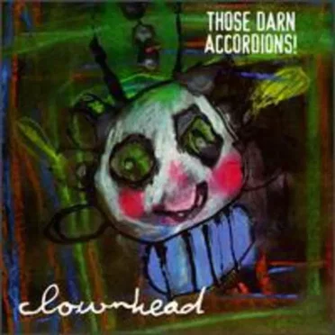 Clownhead by Those Darn Accordions! - album cover