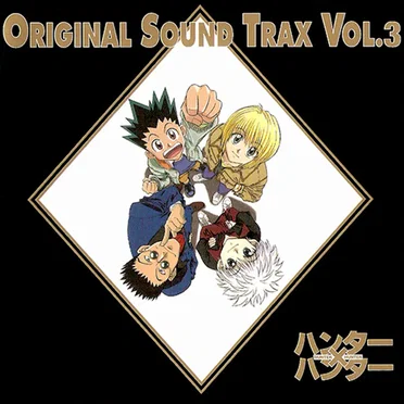 HUNTER×HUNTER ― オリジナル・サウンドトラック Vol.3