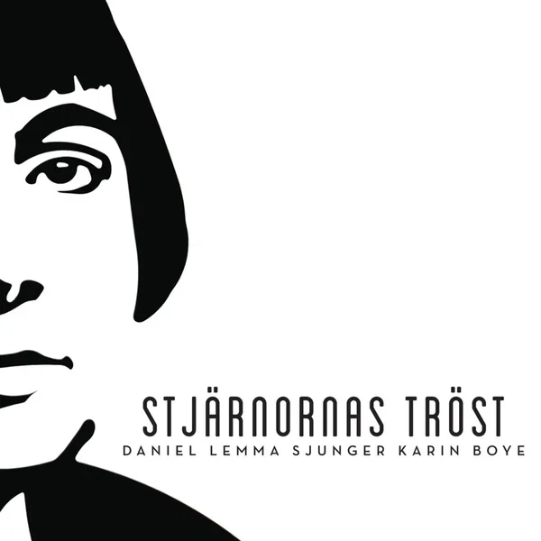 Stjärnornas tröst - Daniel Lemma sjunger Karin Boye