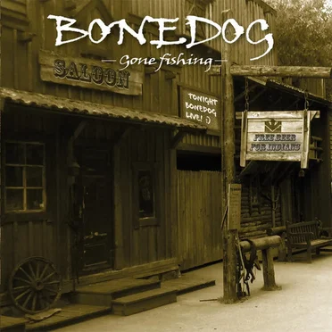 Gone Fishing by Bonedog - album cover