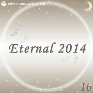Eternal 2014 16 (オルゴールミュージック)