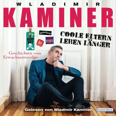 Coole Eltern leben länger: Geschichten vom Erwachsenwerden by Wladimir Kaminer - album cover