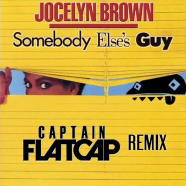 Somebody Else's Guy (Captain Flatcap remix)