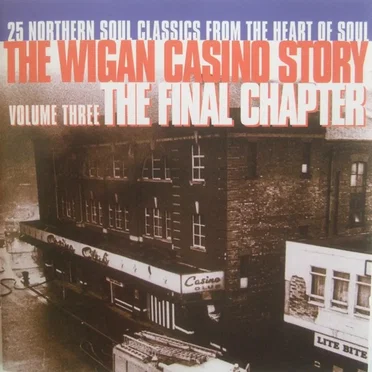 The Wigan Casino Story: The Final Chapter by Various Artists - album cover