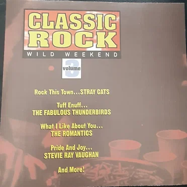 Classic Rock Volume 3 Wild Weekend by Various Artists - album cover