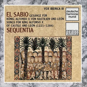 Vox Iberica III: El Sabio - Songs for King Alfonso X.