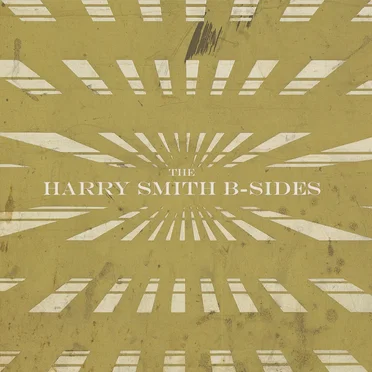 The Harry Smith B‐Sides by Various Artists - album cover