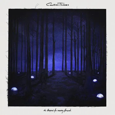 The Blueprint For Moving Forward by Caution Thieves - album cover