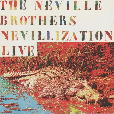 Nevillization Live by The Neville Brothers - album cover