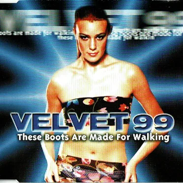 These Boots Are Made for Walkin’ by Velvet 99 - album cover