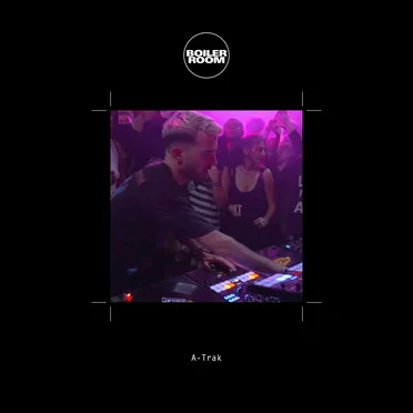 Boiler Room: A‐Trak in London, May 16, 2012