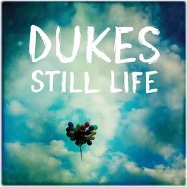 Still Life by Dukes - album cover