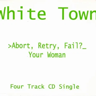 >Abort, Retry, Fail?_ by White Town - album cover