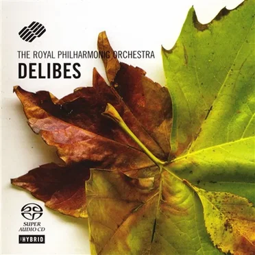 Delibes: Sylvia Ballet Suite, Lakmé, Le roi s'amuse, Coppélia