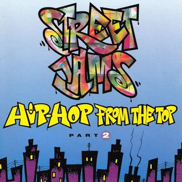 Street Jams: Hip-Hop From the Top Part 2 by Various Artists - album cover