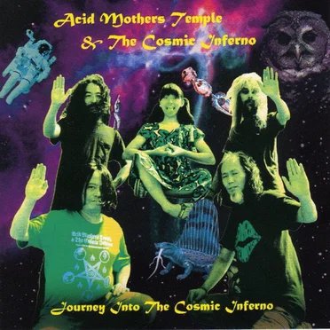 Journey Into the Cosmic Inferno by Acid Mothers Temple & The Cosmic Inferno - album cover