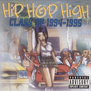 Hip Hop High: Class of 1994-1995 by Various Artists - album cover