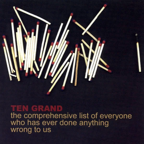 The Comprehensive List of Everyone Who Has Ever Done Anything Wrong to Us