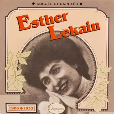 Esther Lekain : Succès et raretés 1906–1933