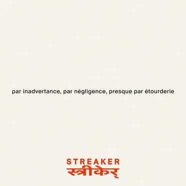 Par inadvertance, par négligence, presque par étourderie