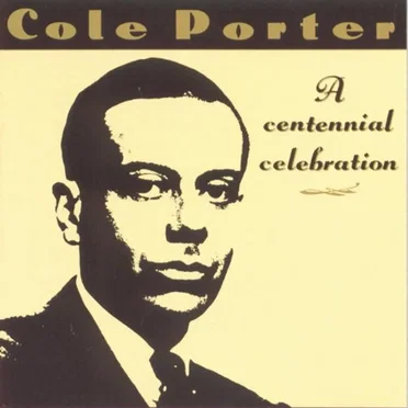 Cole Porter: A Centennial Celebration by Various Artists - album cover