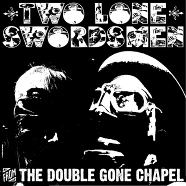 From The Double Gone Chapel by Two Lone Swordsmen - album cover
