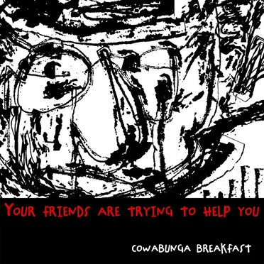 Your Friends are Trying to Help You
