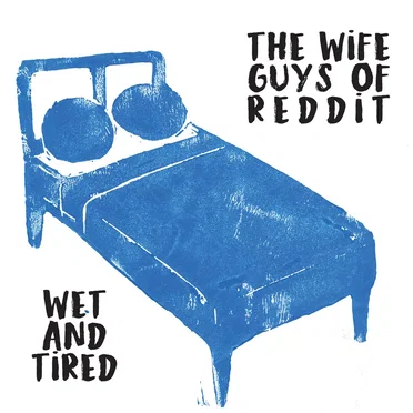 Wet and Tired by The Foot & Leg Clinic - album cover