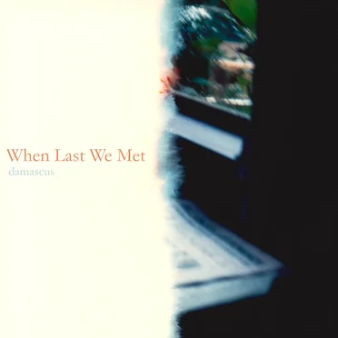 When Last We Met by Damascus - album cover