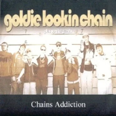 Chain’s Addiction by Goldie Lookin Chain - album cover