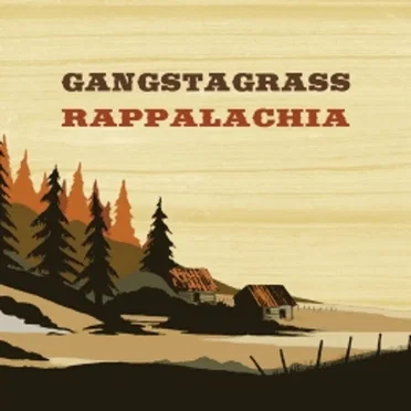 Rappalachia by Gangstagrass - album cover
