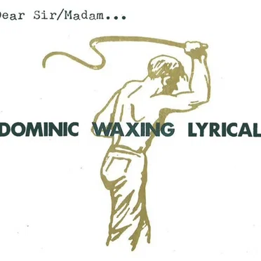 Dear Sir/Madam... by Dominic Waxing Lyrical - album cover