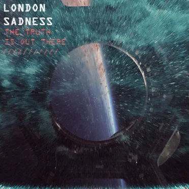 The Truth Is Out There by London Sadness - album cover