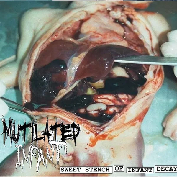 Sweet Stench Of Infant Decay