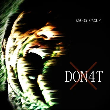 Don4t by Knobs Caxur - album cover