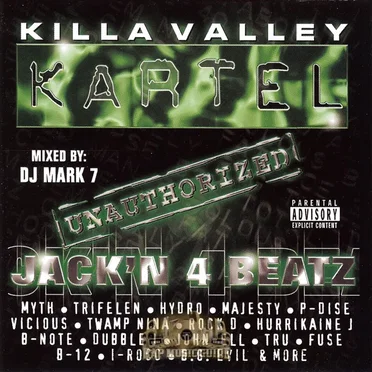 Unauthorized: Jack'n 4 Beatz, Volume 1 by Killa Valley Kartel - album cover