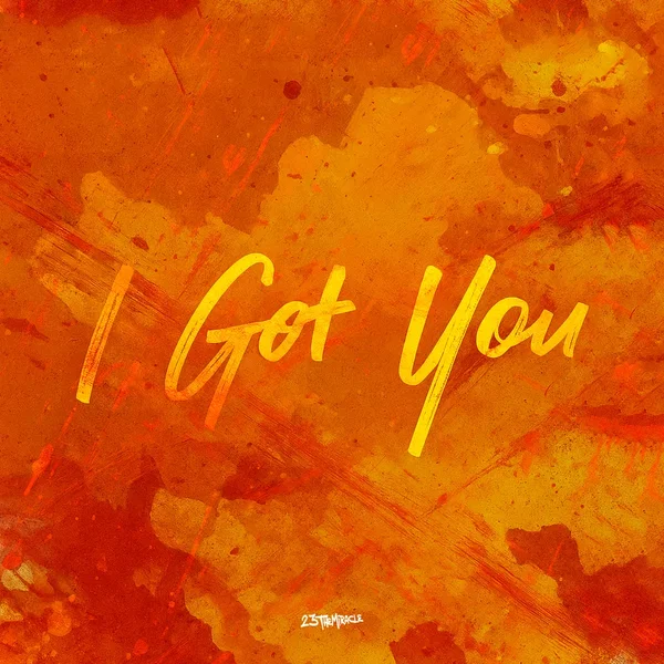 I Got You