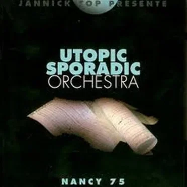 Utopic Sporadic Orchestra - Nancy 1975