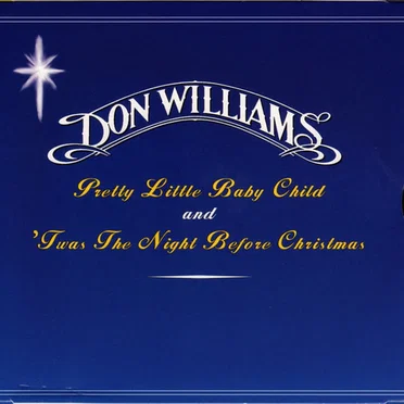 Pretty Little Baby Child / ’Twas the Night Before Christmas