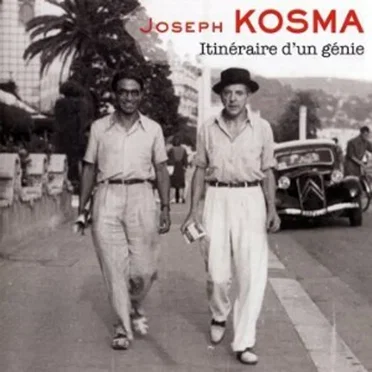 Joseph Kosma: Itinéraire d’un génie by Various Artists - album cover