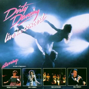 Dirty Dancing: Live in Concert by Various Artists - album cover